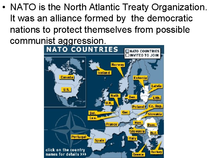 • NATO is the North Atlantic Treaty Organization. It was an alliance formed • NATO is the North Atlantic Treaty Organization. It was an alliance formed