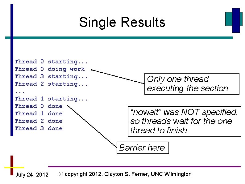 Single Results Thread. . . Thread Thread 0 0 3 2 starting. . . Single Results Thread. . . Thread Thread 0 0 3 2 starting. . .