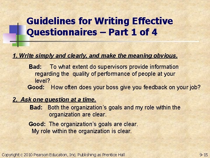 Guidelines for Writing Effective Questionnaires – Part 1 of 4 1. Write simply and