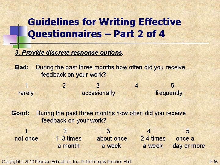 Guidelines for Writing Effective Questionnaires – Part 2 of 4 3. Provide discrete response