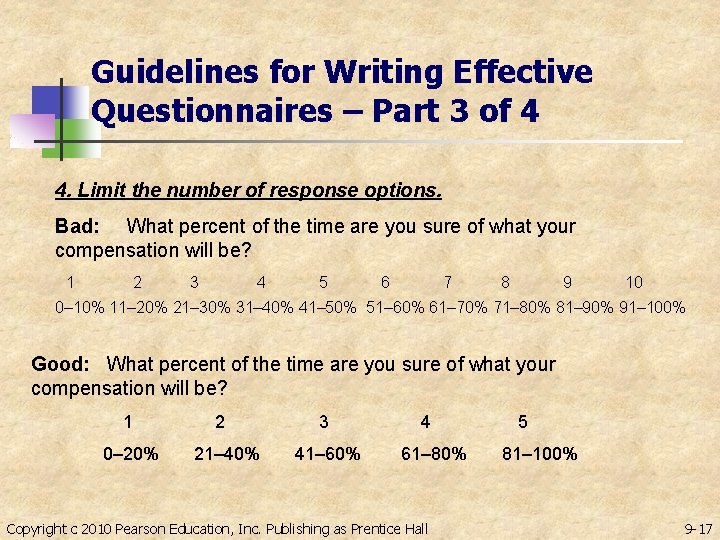 Guidelines for Writing Effective Questionnaires – Part 3 of 4 4. Limit the number