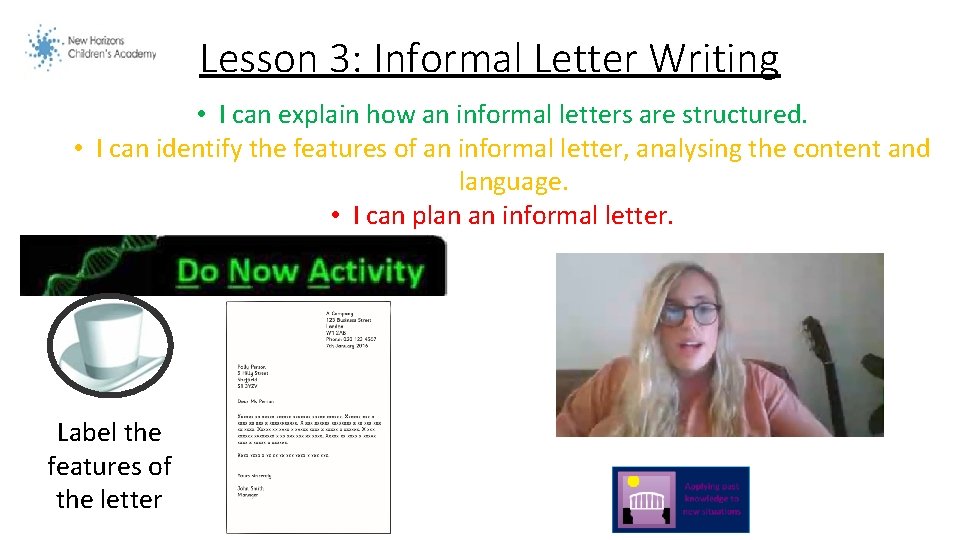 Lesson 3: Informal Letter Writing • I can explain how an informal letters are