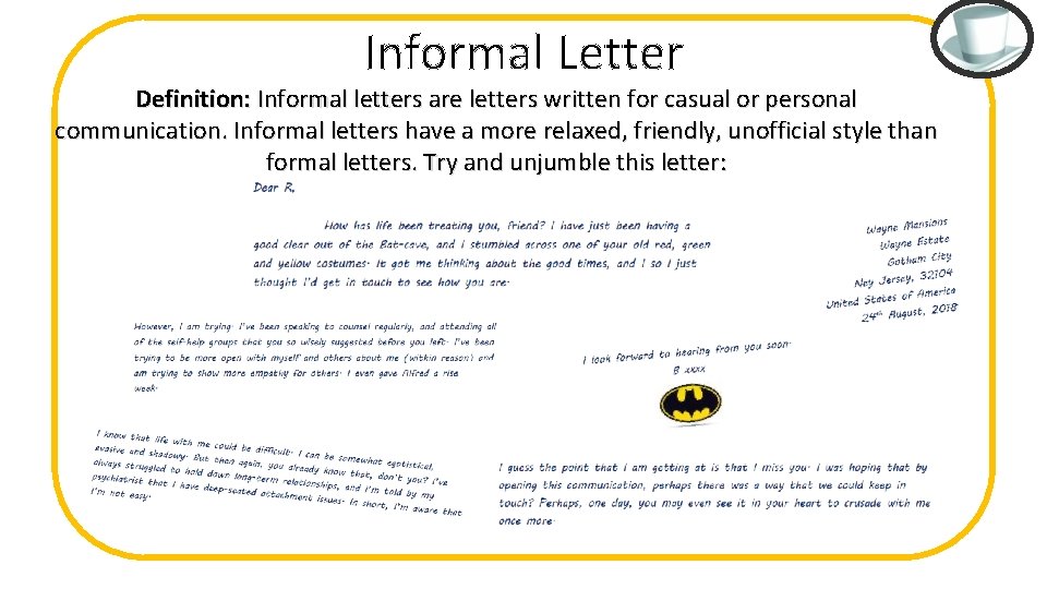 Informal Letter Definition: Informal letters are letters written for casual or personal communication. Informal