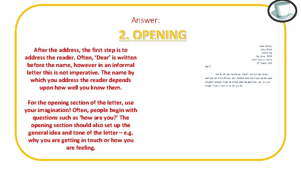Answer: 2. OPENING After the address, the first step is to address the reader.