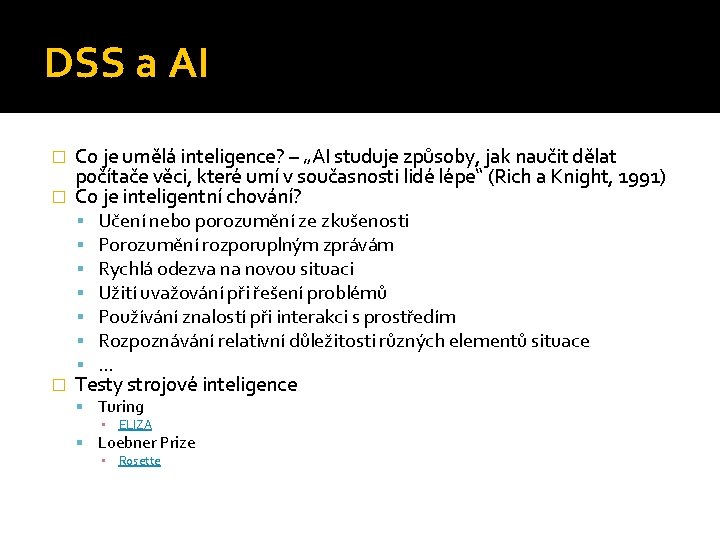 DSS a AI Co je umělá inteligence? – „AI studuje způsoby, jak naučit dělat