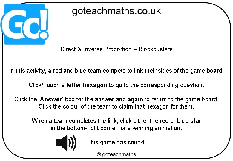 Direct & Inverse Proportion – Blockbusters In this activity, a red and blue team