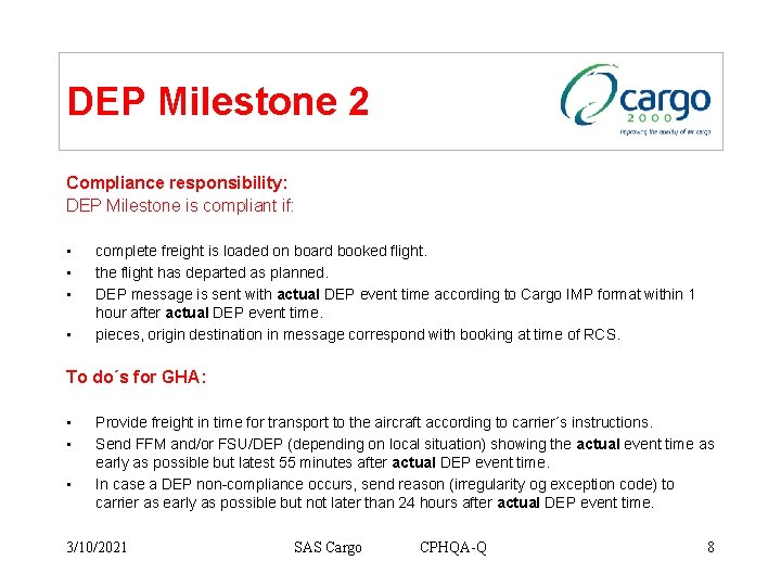 DEP Milestone 2 Compliance responsibility: DEP Milestone is compliant if: • • complete freight