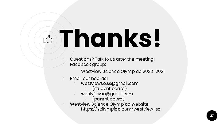 Thanks! ￮ ￮ Questions? Talk to us after the meeting! Facebook group: Westview Science