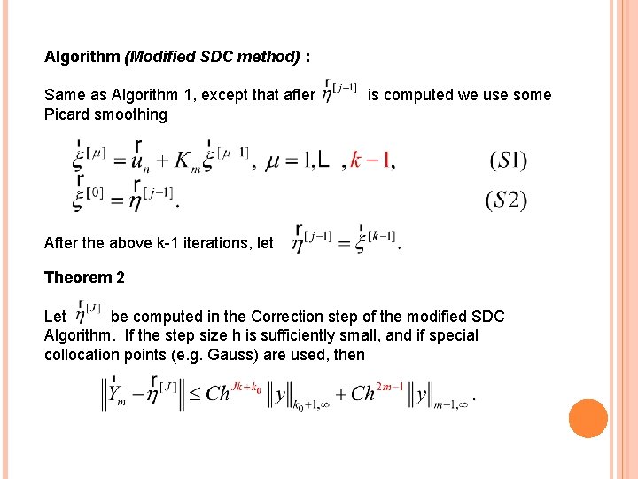 Algorithm (Modified SDC method) : Same as Algorithm 1, except that after is computed