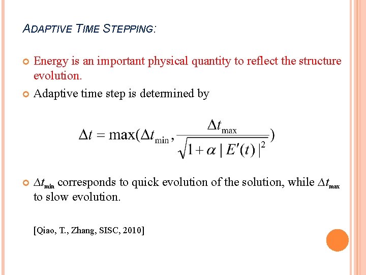 ADAPTIVE TIME STEPPING: Energy is an important physical quantity to reflect the structure evolution.