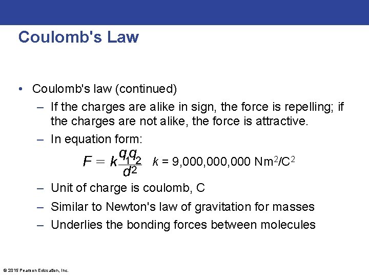 Coulomb's Law • Coulomb's law (continued) – If the charges are alike in sign,