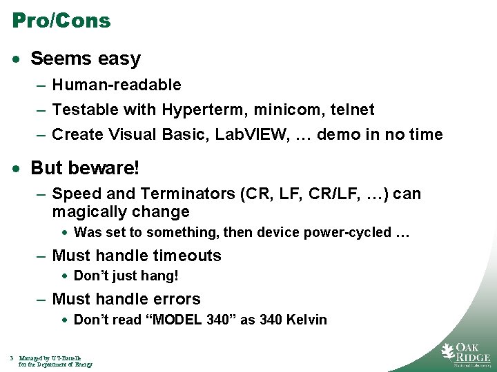 Pro/Cons · Seems easy – Human-readable – Testable with Hyperterm, minicom, telnet – Create