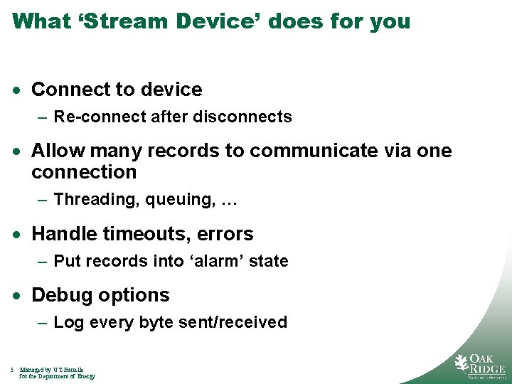 What ‘Stream Device’ does for you · Connect to device – Re-connect after disconnects