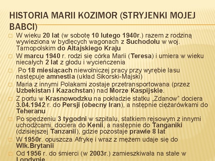HISTORIA MARII KOZIMOR (STRYJENKI MOJEJ BABCI) � � � � W wieku 20 lat