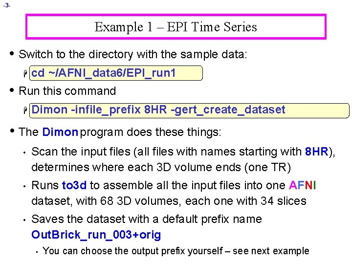 -3 - Example 1 – EPI Time Series • Switch to the directory with