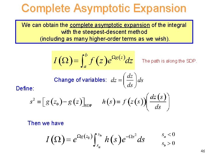 Complete Asymptotic Expansion We can obtain the complete asymptotic expansion of the integral with