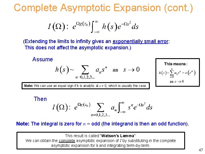 Complete Asymptotic Expansion (cont. ) (Extending the limits to infinity gives an exponentially small