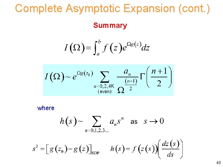 Complete Asymptotic Expansion (cont. ) Summary where 49 