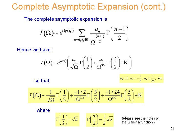 Complete Asymptotic Expansion (cont. ) The complete asymptotic expansion is Hence we have: so