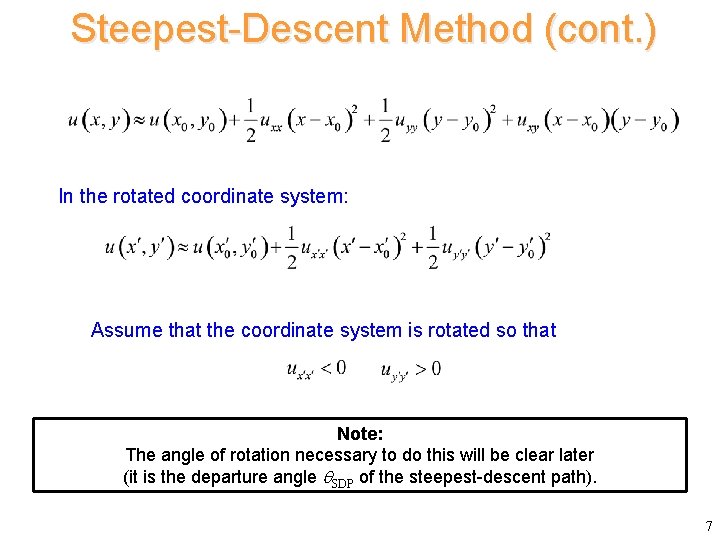 Steepest-Descent Method (cont. ) In the rotated coordinate system: Assume that the coordinate system