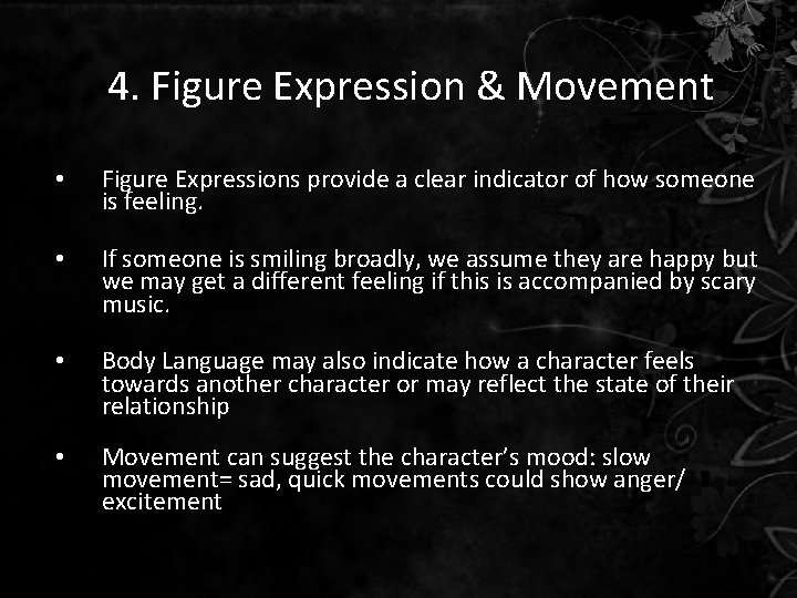 4. Figure Expression & Movement • Figure Expressions provide a clear indicator of how 4. Figure Expression & Movement • Figure Expressions provide a clear indicator of how