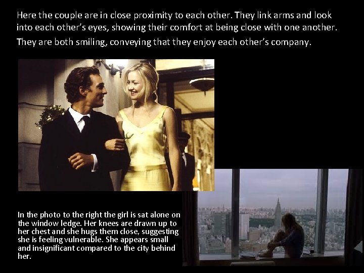Here the couple are in close proximity to each other. They link arms and Here the couple are in close proximity to each other. They link arms and