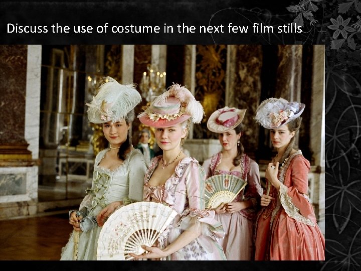 Discuss the use of costume in the next few film stills Discuss the use of costume in the next few film stills