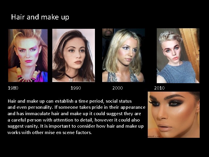 Hair and make up 1980 1990 2000 Hair and make up can establish a Hair and make up 1980 1990 2000 Hair and make up can establish a