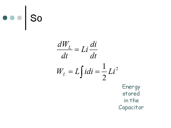 So Energy stored in the Capacitor 