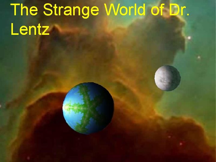 The Strange World of Dr. Lentz 