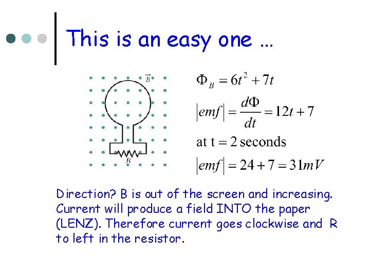 This is an easy one … Direction? B is out of the screen and