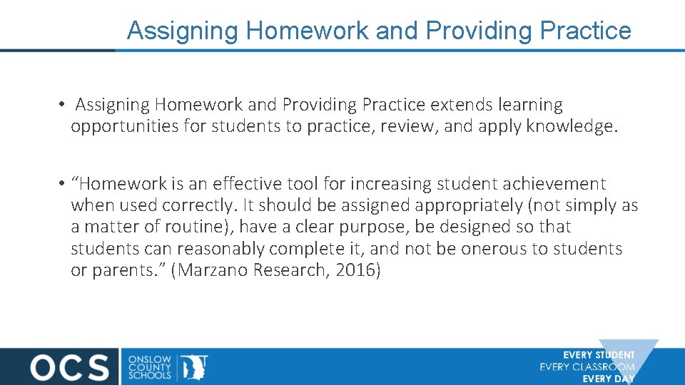 Assigning Homework and Providing Practice • Assigning Homework and Providing Practice extends learning opportunities