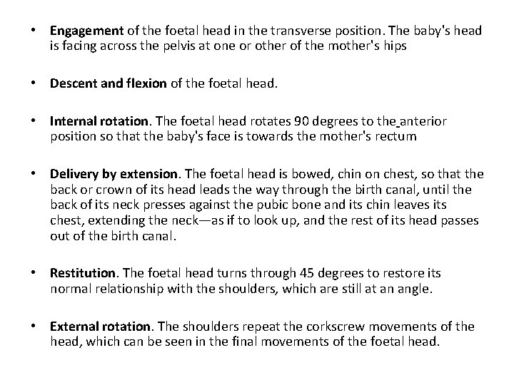  • Engagement of the foetal head in the transverse position. The baby's head