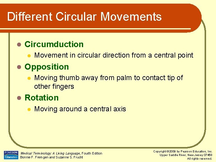 Different Circular Movements l Circumduction l l Opposition l l Movement in circular direction