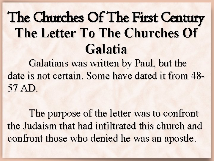 The Churches Of The First Century The Letter To The Churches Of Galatians was