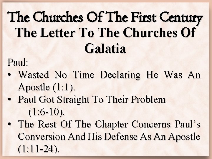 The Churches Of The First Century The Letter To The Churches Of Galatia Paul: