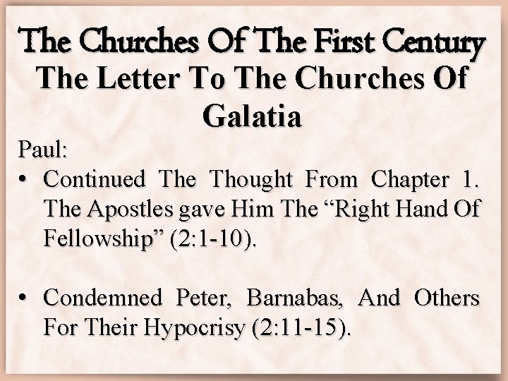 The Churches Of The First Century The Letter To The Churches Of Galatia Paul: