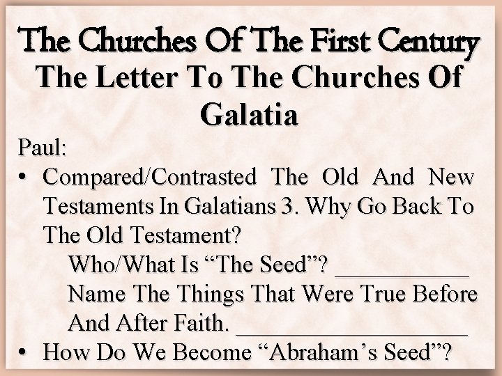 The Churches Of The First Century The Letter To The Churches Of Galatia Paul: