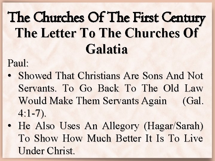 The Churches Of The First Century The Letter To The Churches Of Galatia Paul: