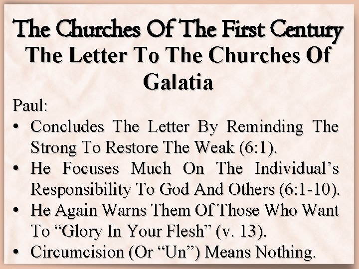 The Churches Of The First Century The Letter To The Churches Of Galatia Paul: