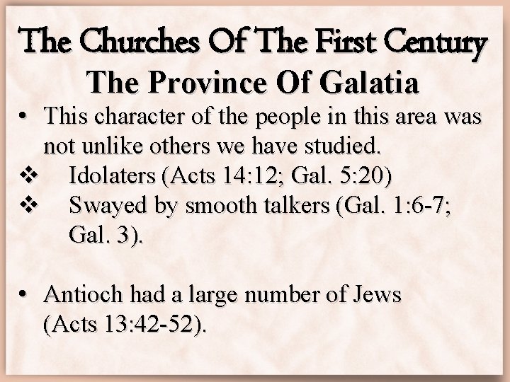 The Churches Of The First Century The Province Of Galatia • This character of