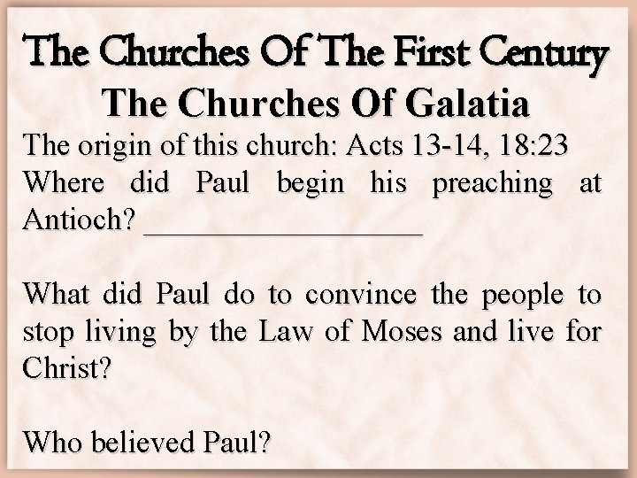 The Churches Of The First Century The Churches Of Galatia The origin of this