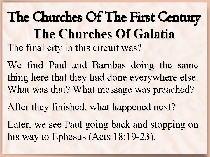 The Churches Of The First Century The Churches Of Galatia The final city in