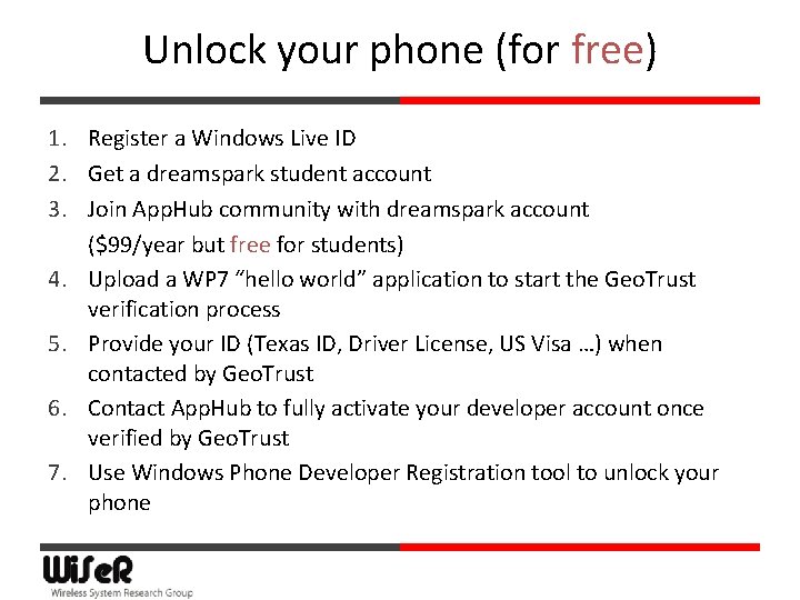 Unlock your phone (for free) 1. Register a Windows Live ID 2. Get a