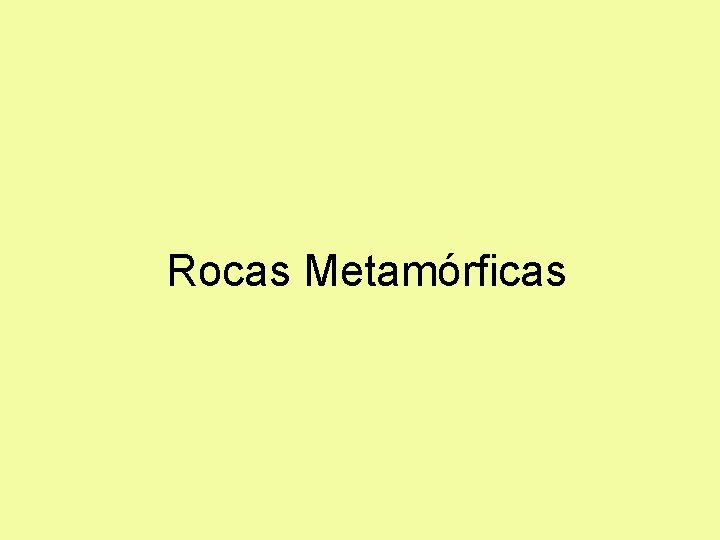 Rocas Metamórficas 