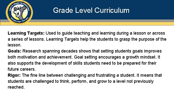 Grade Level Curriculum Learning Targets: Used to guide teaching and learning during a lesson