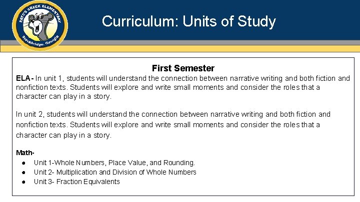Curriculum: Units of Study First Semester ELA- In unit 1, students will understand the