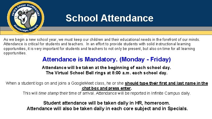 School Attendance As we begin a new school year, we must keep our children