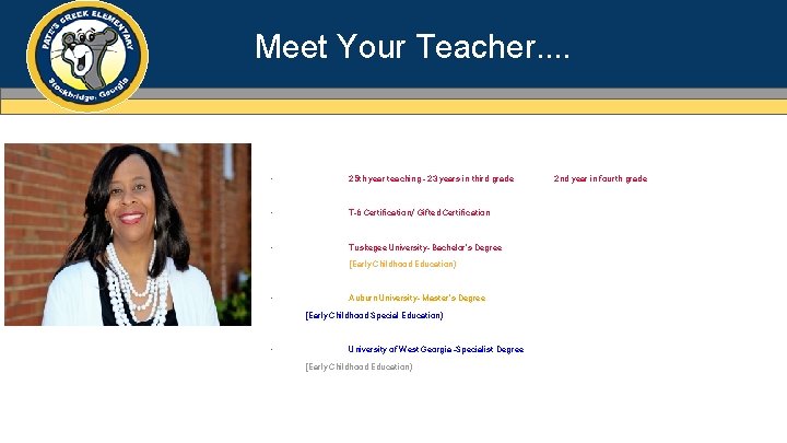 Meet Your Teacher. . · 25 th year teaching - 23 years in third