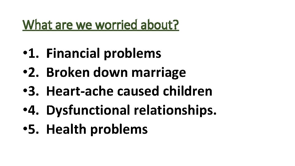 What are we worried about? • 1. • 2. • 3. • 4. • What are we worried about? • 1. • 2. • 3. • 4. •